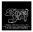 STREET JAM THE ONLY CABLE TELEVISION & STREAMED ITV HOME SHOPPING & ENTERTAINMENT PROGRAMMING FOR CHILDREN, TEENAGERS & YOUNG ADULTS