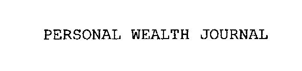 PERSONAL WEALTH JOURNAL