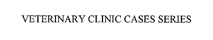 VETERINARY CLINIC CASES SERIES
