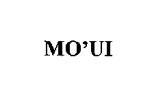 MO'UI