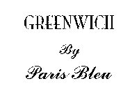 GREENWICH BY PARIS BLEU