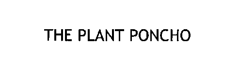 THE PLANT PONCHO