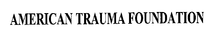 AMERICAN TRAUMA FOUNDATION