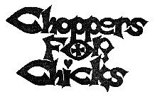 CHOPPERS FOR CHICKS