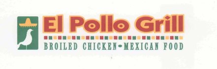 EL POLLO GRILL BROILED CHICKEN-MEXICAN FOOD
