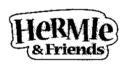 HERMIE & FRIENDS