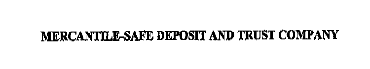 MERCANTILE-SAFE DEPOSIT AND TRUST COMPANY