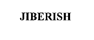 JIBERISH