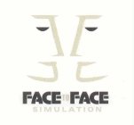 FACE TO FACE SIMULATION