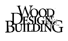 WOOD DESIGN & BUILDING