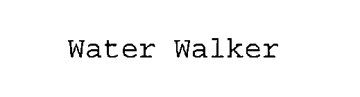 WATER WALKER