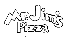 MR. JIM'S PIZZA