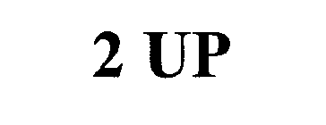 2 UP
