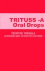 TRITUSS-A ORAL DROPS PEDIATRIC FORMULA ANTIHISTAMINE NASAL DECONGESTANT ANTITUSSIVE