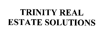 TRINITY REAL ESTATE SOLUTIONS