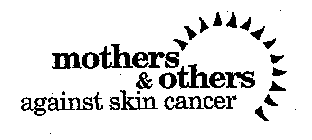 MOTHERS & OTHERS AGAINST SKIN CANCER