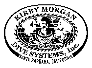 KIRBY MORGAN DIVE SYSTEMS, INC.  SANTA BARBARA, CALIFORNIA