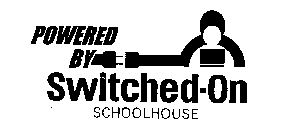 POWERED BY SWITCHED-ON SCHOOLHOUSE