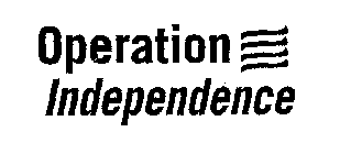 OPERATION INDEPENDENCE