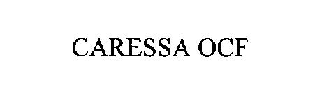CARESSA OCF