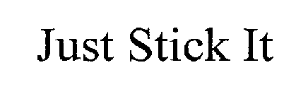 JUST STICK IT