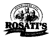 ROSATI'S ESTABLISHED 1964 AUTHENTIC CHICAGO PIZZA