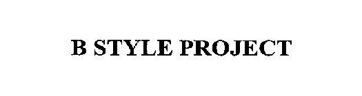B STYLE PROJECT