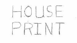 HOUSE PRINT