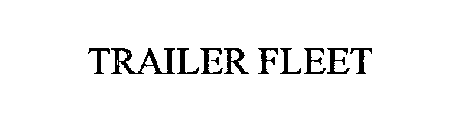 TRAILER FLEET
