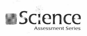SCIENCE ASSESSMENT SERIES