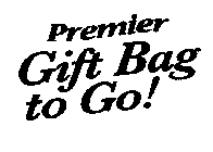 PREMIER GIFT BAG TO GO!