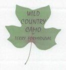 WILD COUNTRY CAMO BY TERRY FORMYDUVAL