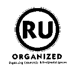 RU ORGANIZED ORGANIZING COMMERCIAL & RESIDENTIAL SPACES