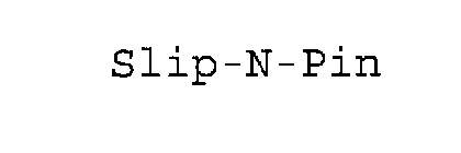 SLIP-N-PIN