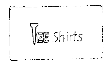 TEE SHIRTS