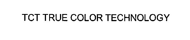 TCT TRUE COLOR TECHNOLOGY