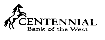 CENTENNIAL BANK OF THE WEST