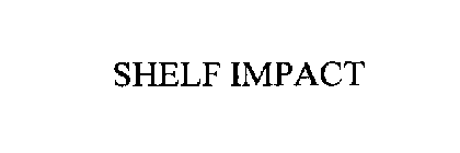 SHELF IMPACT