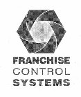 FRANCHISE CONTROL SYSTEMS