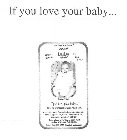 IF YOU LOVE YOUR BABY...