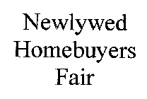 NEWLYWED HOMEBUYERS FAIR