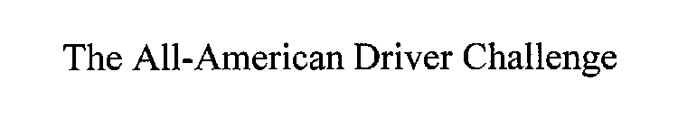 THE ALL-AMERICAN DRIVER CHALLENGE