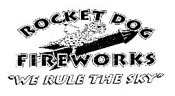 ROCKET DOG FIREWORKS 