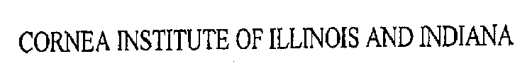CORNEA INSTITUTE OF ILLINOIS AND INDIANA