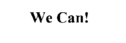 WE CAN!