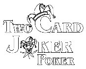 TWO CARD JOKER POKER