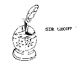 SIR GROUT