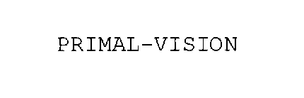 PRIMAL-VISION