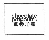 CHOCOLATE POTPOURRI LTD