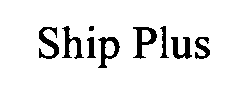 SHIP PLUS